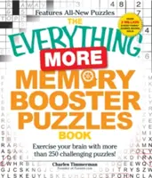 The Everything More Memory Booster Puzzles Book: Gyakorold az agyadat több mint 250 kihívást jelentő rejtvénnyel! - The Everything More Memory Booster Puzzles Book: Exercise Your Brain with More Than 250 Challenging Puzzles!