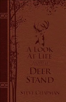 Egy pillantás az életre a szarvasbőgőről Deluxe Edition: Vadászat az élet értelméért - A Look at Life from a Deer Stand Deluxe Edition: Hunting for the Meaning of Life