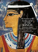 A Királyok völgyének kincsei: Sírok és templomok a thébai nyugati parton Luxorban - The Treasures of the Valley of the Kings: Tombs and Temples of the Theban West Bank in Luxor