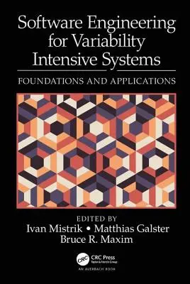 Szoftverfejlesztés változékonyság-intenzív rendszerekhez: Alapok és alkalmazások - Software Engineering for Variability Intensive Systems: Foundations and Applications