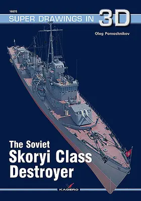 A szovjet Skoryi osztályú romboló - The Soviet Skoryi Class Destroyer