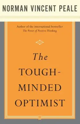 The Tough-Minded Optimist