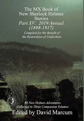 The MX Book of New Sherlock Holmes Stories - XV. rész: 2019 Annual (1898-1917) - The MX Book of New Sherlock Holmes Stories - Part XV: 2019 Annual (1898-1917)