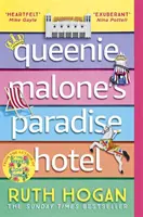 Queenie Malone's Paradise Hotel - Az elveszett dolgok őrzője szerzőjének felemelő új regénye - Queenie Malone's Paradise Hotel - the uplifting new novel from the author of The Keeper of Lost Things