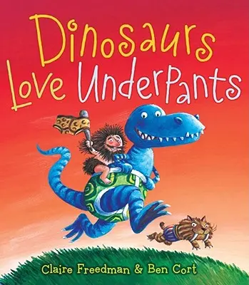 A dinoszauruszok szeretik az alsónadrágokat - Dinosaurs Love Underpants