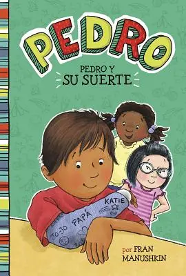 Pedro y su Suerte = Pedro nagy szerencséje - Pedro y su Suerte = Pedro's Big Break