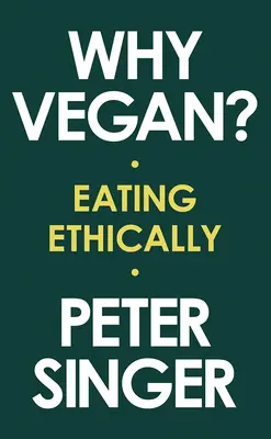 Miért vegán?: Etikus táplálkozás - Why Vegan?: Eating Ethically