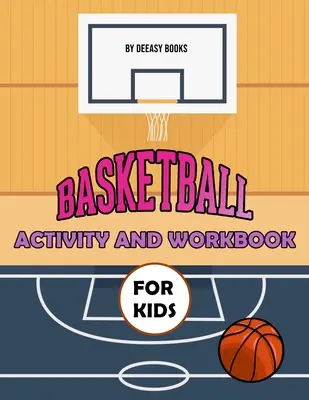 Kosárlabda Activity and Workbook for Kids - Basketball Activity and Workbook for Kids