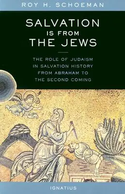 Az üdvösség a zsidóktól származik: A zsidóság szerepe az üdvösségtörténetben Ábrahámtól a második eljövetelig - Salvation Is from the Jews: The Role of Judaism in Salvation History from Abraham to the Second Coming