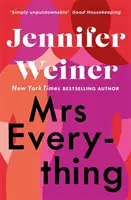 Mrs Everything - Ha idén nyáron csak egyetlen könyvre van időd, válaszd ezt' New York Times - Mrs Everything - If you have time for only one book this summer, pick this one' New York Times