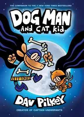 Dog Man és Cat Kid: A Graphic Novel (Dog Man #4): A Captain Underpants alkotójától (Könyvtári kiadás), 4 - Dog Man and Cat Kid: A Graphic Novel (Dog Man #4): From the Creator of Captain Underpants (Library Edition), 4