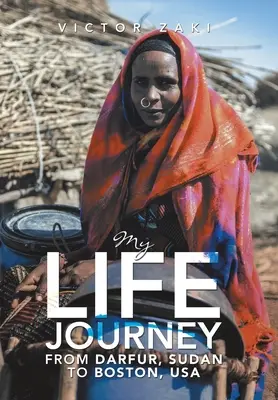 Életutam a szudáni Dárfúrból az amerikai Bostonba - My Life Journey from Darfur, Sudan to Boston, Usa