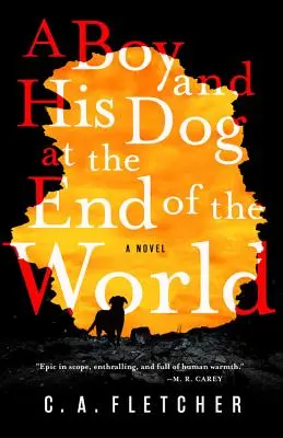 A Boy and His Dog at the End of the World (Egy fiú és a kutyája a világ végén) - A Boy and His Dog at the End of the World