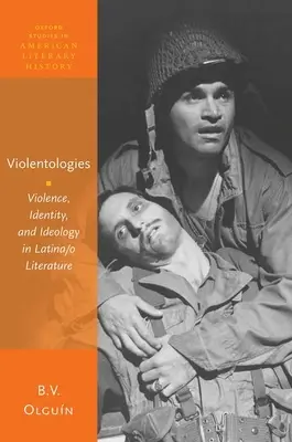 Violentológiák: Erőszak, identitás és ideológia a latin-amerikai irodalomban - Violentologies: Violence, Identity, and Ideology in Latina/O Literature