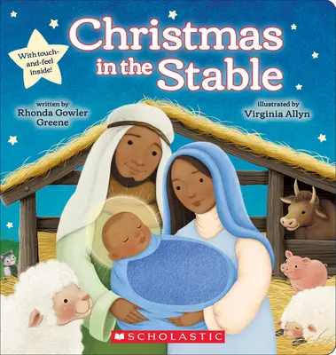 Karácsony az istállóban (Érintsd meg és tapintsd meg táblás könyv) - Christmas in the Stable (Touch-And-Feel Board Book)