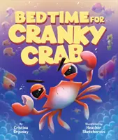 Lefekvés a nyűgös ráknak - Bedtime for Cranky Crab