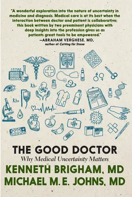 A jó orvos: Miért számít az orvosi bizonytalanság - The Good Doctor: Why Medical Uncertainty Matters