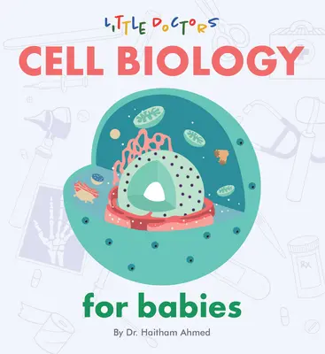 Sejtbiológia csecsemőknek - Cell Biology for Babies