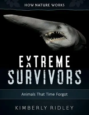 Extrém túlélők: Animals That Time Forgot - Extreme Survivors: Animals That Time Forgot