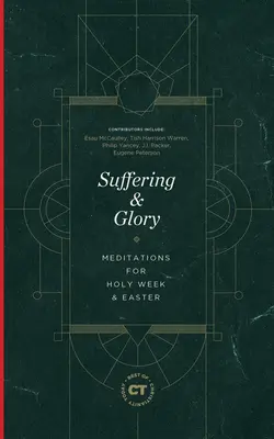 Utrpení a sláva: Svátost a sláva: Meditace pro Svatý týden a Velikonoce - Suffering & Glory: Meditations for Holy Week and Easter