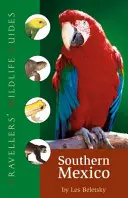 Traveller's Wildlife Guide: Dél-Mexikó - Traveller's Wildlife Guide: Southern Mexico