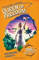 Queen of Freedom - Defending Jamaica (Johnson Catherine (Szerző)) - Queen of Freedom - Defending Jamaica (Johnson Catherine (Author))