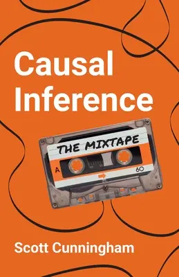 Okozati következtetés: A Mixtape - Causal Inference: The Mixtape