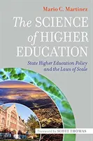 A felsőoktatás tudománya: Az állami felsőoktatási politika és a méretarányok törvényei - The Science of Higher Education: State Higher Education Policy and the Laws of Scale