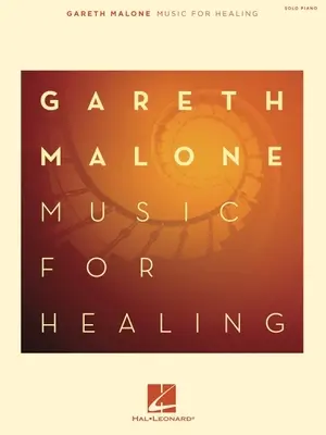 Gareth Malone - Gyógyító zene - Gareth Malone - Music for Healing