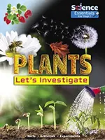 Növények: Vizsgáljuk meg - Plants: Let's Investigate