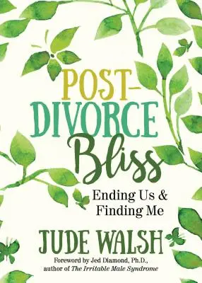 Válás utáni boldogság: Ending Us and Finding Me - Post-Divorce Bliss: Ending Us and Finding Me