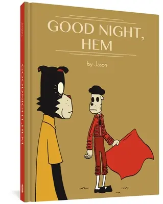 Jó éjt, Hem - Good Night, Hem