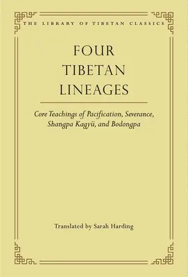 Négy tibeti vonal, 8. rész: A megbékélés, a leválás, a Shangpa Kagyi és a Bodong alapvető tanításai - Four Tibetan Lineages, 8: Core Teachings of Pacification, Severance, Shangpa Kagy, and Bodong