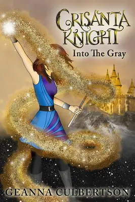 Crisanta Knight: A szürkeségbe, 7. - Crisanta Knight: Into the Gray, 7