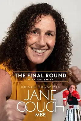 A végső forduló: Jane Couch önéletrajza - The Final Round: The Autobiography of Jane Couch