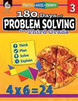 180 nap problémamegoldás harmadik osztályosoknak: Gyakorlás, értékelés, diagnózis - 180 Days of Problem Solving for Third Grade: Practice, Assess, Diagnose