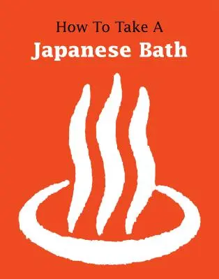 Hogyan vegyünk japán fürdőt? - How to Take a Japanese Bath