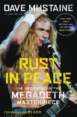 Rust in Peace: A Megadeth mesterművének belső története - Rust in Peace: The Inside Story of the Megadeth Masterpiece