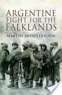 Argentin harc a Falkland-szigetekért - Argentine Fight for the Falklands