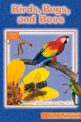 Madarak, bogarak és méhek - Birds, Bugs, and Bees