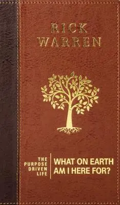 A célvezérelt élet: Mi a fenéért vagyok itt? - The Purpose Driven Life: What on Earth Am I Here For?