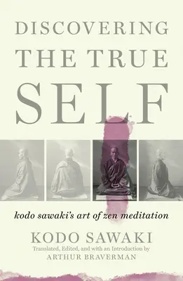 Az igazi én felfedezése: Kodo Sawaki zen-meditációjának művészete - Discovering the True Self: Kodo Sawaki's Art of Zen Meditation