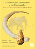 Mamutok és neandervölgyiek a Temze völgyében - Mammoths and Neanderthals in the Thames Valley