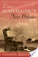 Louis Armstrong New Orleans - Louis Armstrong's New Orleans