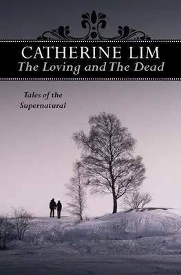 A szerető és a halott: Mesék a természetfelettiről - The Loving and the Dead: Tales of the Supernatural