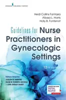 Irányelvek a nőgyógyászati ellátásban dolgozó ápolók számára, tizenkettedik kiadás - Guidelines for Nurse Practitioners in Gynecologic Settings, Twelfth Edition