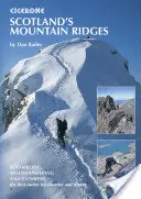 Skócia hegygerincei - Scrambling, hegymászás és hegymászás - a legjobb útvonalak nyáron és télen - Scotland's Mountain Ridges - Scrambling, Mountaineering and Climbing - the best routes for summer and winter