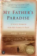 Apám paradicsoma: Egy fiú kutatása családja múltja után - My Father's Paradise: A Son's Search for His Family's Past