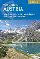 Gyaloglás Ausztriában: 101 útvonal - egynapos séták, többnapos túrák és klasszikus kunyhótól kunyhóig tartó túrák - Walking in Austria: 101 Routes - Day Walks, Multi-Day Treks and Classic Hut-To-Hut Tours