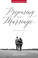 Felkészülés a házasságra: Segítség keresztény pároknak (Felülvizsgált és bővített) - Preparing for Marriage: Help for Christian Couples (Revised & Expanded)